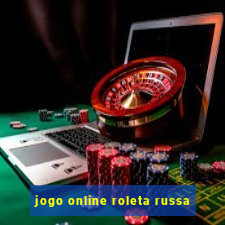 jogo online roleta russa